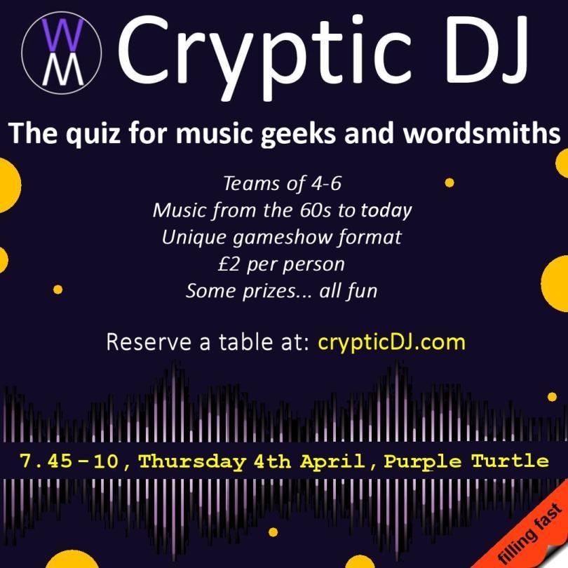 CRYPTIC DJ - MUSIC QUIZ After selling out the first 2 quizzes, CRYPTIC DJ returns for round 3. Book a table at www.crypticdj.com