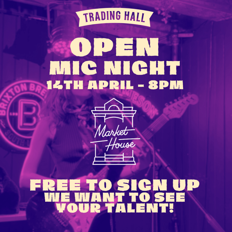 Purple poster for open mic night at Market House, 14th April 8pm, inviting performers to sign up and showcase their talent.