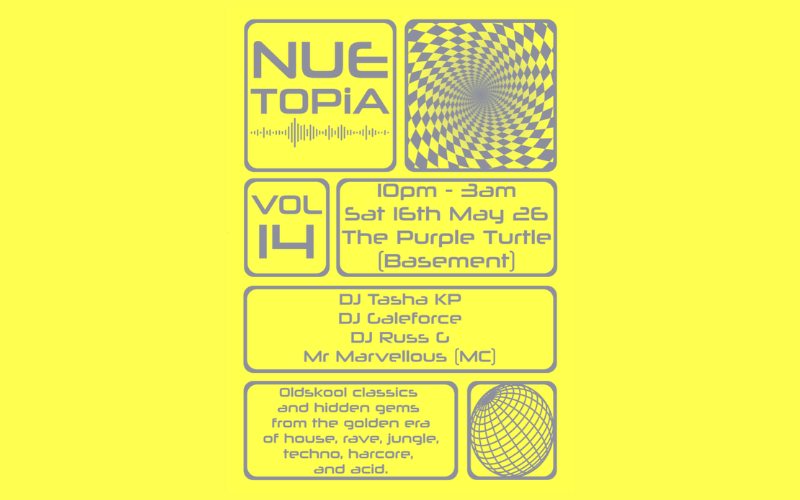 NUETOPIA @nuetopiadj  Old skool rave and techno With Djs Tasha KP, Galeforce, Russ G and Mr Marvellous 10pm FREE ENTRY / 18+ ID Required