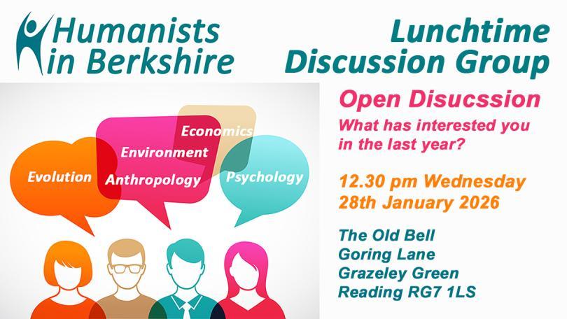 Humanists in Berkshire - Lunchtime Debating Club - 12.30 pm Wednesday 28th January 2026