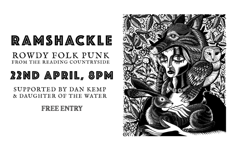 RAMSHACKLE - Rowdy Folk Punk from Reading  with Dan Kemp and Daughter of The water  FREE ENTRY / 18+