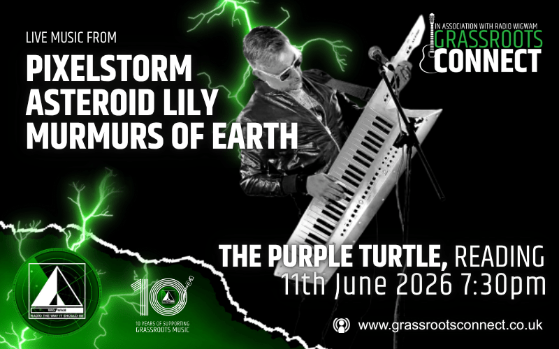 Radio Wigwam/Grassroots Connect once again team up with the award winning Purple Turtle in Reading on Thursday 11th June for an evening of great electro music.  Pixelstorm @pixelstormband Asteroid Lily @asteroidlilymusic Murmurs of Earth @murmursofearthofficial  8PM FREE ENTRY / 18+ ID Required