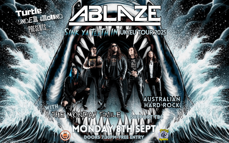 Turtle Underground Presents... ABLAZE (Aus Hard Rock)  Ablaze @ablazeband deliver a no nonsense rock n roll that is just in your face! High-energy, riff-driven pub rock with classic influences such as AC/DC characterized by anthemic choruses, and shredding guitar solos.  Support from The Monday Smile @mondaysmilemusic  FREE ENTRY // 18+ ID Required