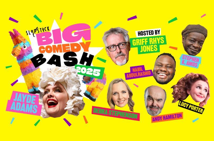 SLAPSTICK’S Big Comedy Bash with Special Guest Host Griff Rhys Jones. 3rd July 2025 at The Hexagon.