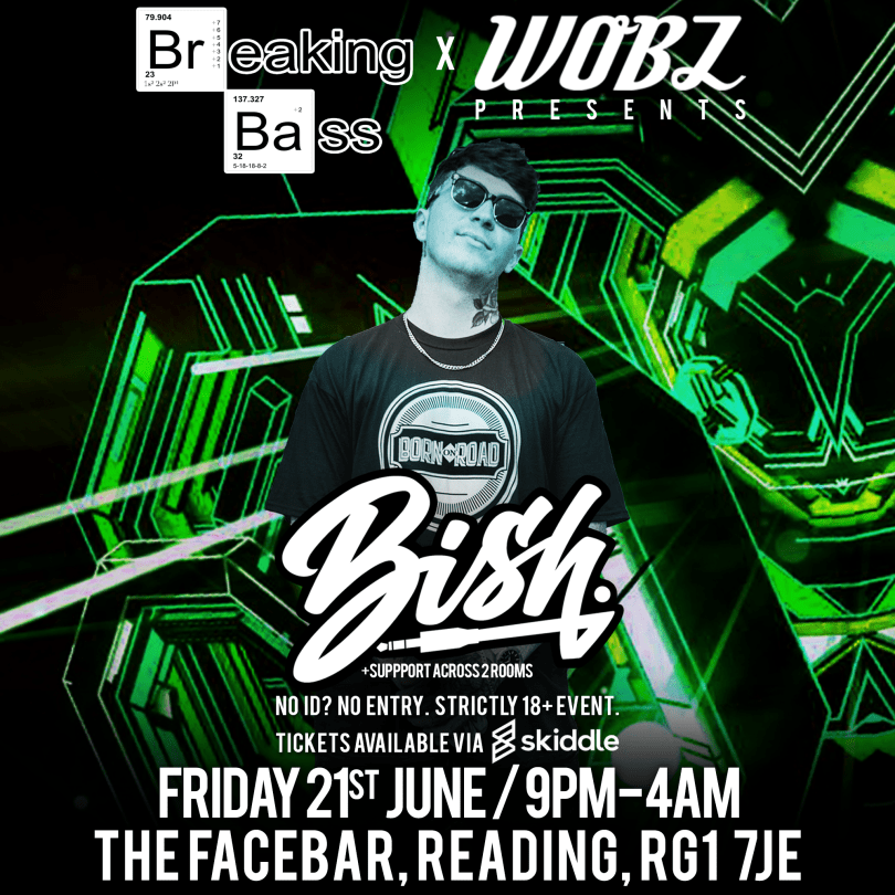 Breaking Bass x WOBZ Presents: BISH