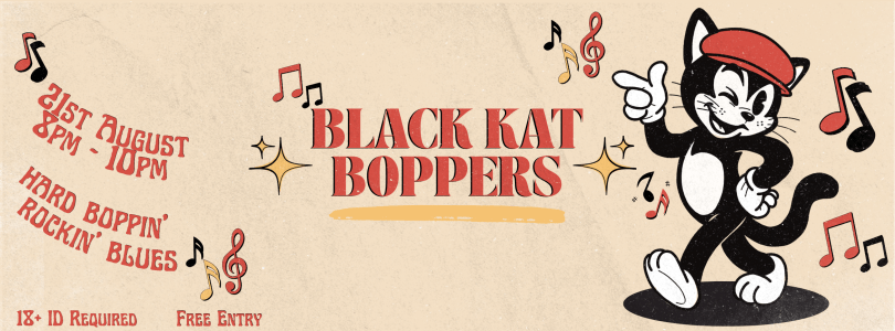 Black Kat Boppers with cartoon image of cat. 21st August 8PM