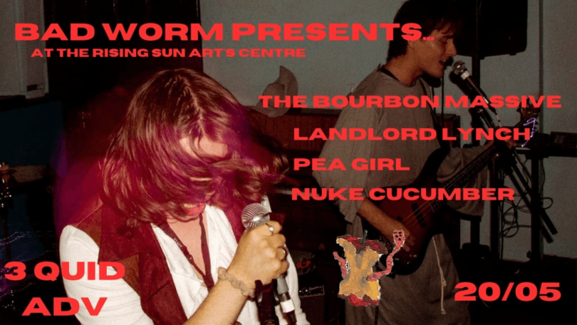 Bad Worm Presents: The Bourbon Massive, Landlord Lynch, Pea Girl, Nuke Cucumber