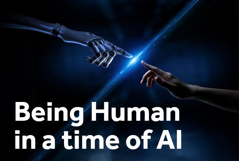 Being Human in a time of AI