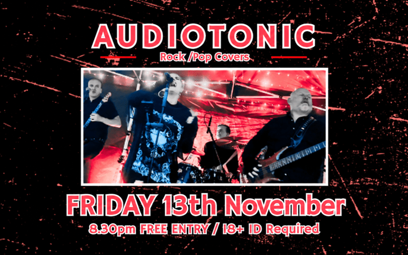 AUDIOTONIC  ROCK / INDIE / POP Covers  FREE ENTRY / 18+ ID Required