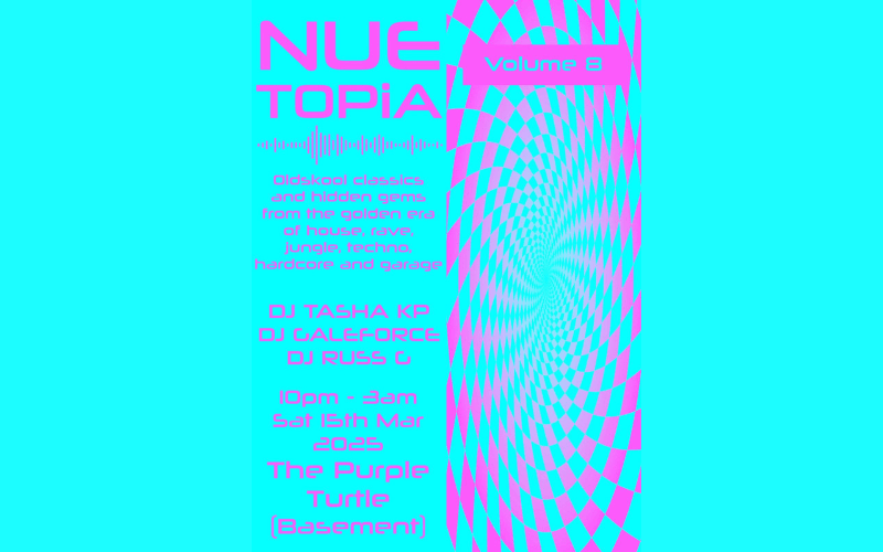 NUETOPIA OLD SKOOL RAVE/HOUSE/JUNGLE/HARDCORE/ and more With DJ Tasha KP DJ Galeforce DJ Russ G 10pm - 3am Turtle Basement FREE ENTRY / 18+ ID Required #purpleturtlereading #oldskoolrave #techno #junglemusic