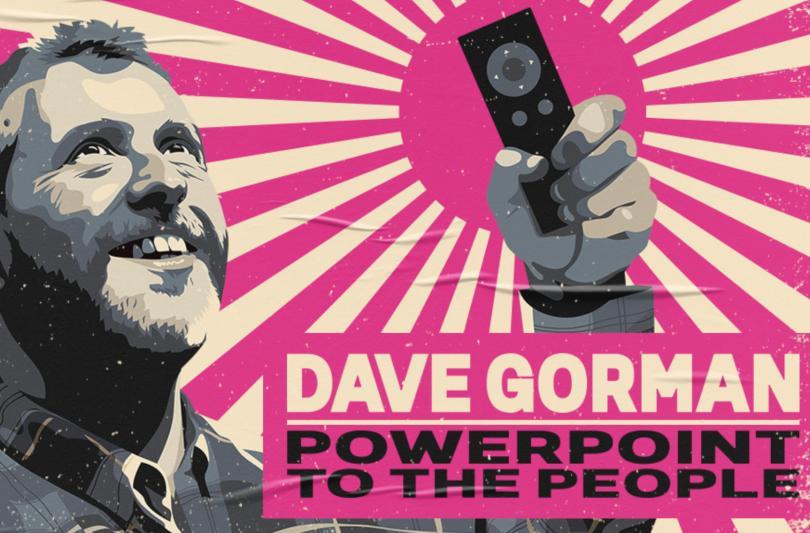 Dave Gorman: Powerpoint to the People