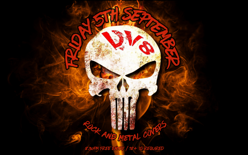 DV8 - Rock and Metal covers  Green Day / Metallica / MUSE / Rammstein / Slipknot / Blink 182 / Marilyn Manson / Billy Idol and more...  8:30pm // FREE ENTRY // 18+ ID Require