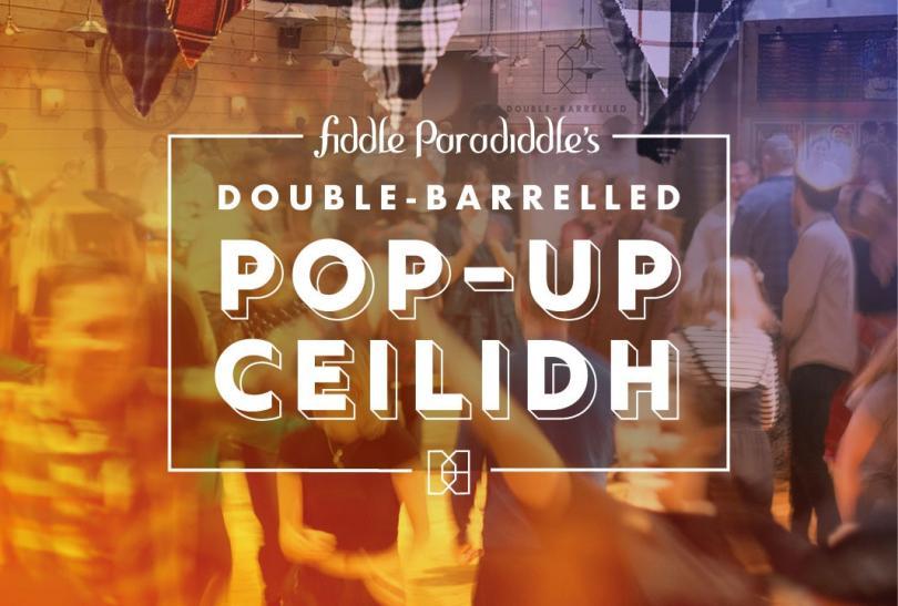 The Double-Barrelled Pop-up Ceilidh