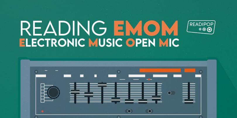 Reading EMOM, Electronic Music Open Mic