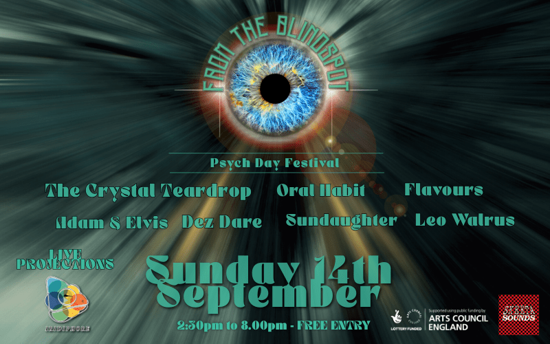 FROM THE BLINDSPOT Psych Day Festival - 2:30pm to 8:00pm FREE ENTRY  THE CRYSTAL TEARDROP @thecrystalteardrop “Creative, upbeat, enjoyable and complex in composition… make note here, this is NOT a copy band! They’ve got a unique style and sound all their own” – Psychedelic Scene Magazine “The Crystal Teardrop bring the Paisley Underground edge and smash it into some pretty heavy ’67 psych” Shindig Magazine  ORAL HABIT @oral.habit Psychedelic “ear rattling dream of choked up acid punks” “So razor-sharp and e