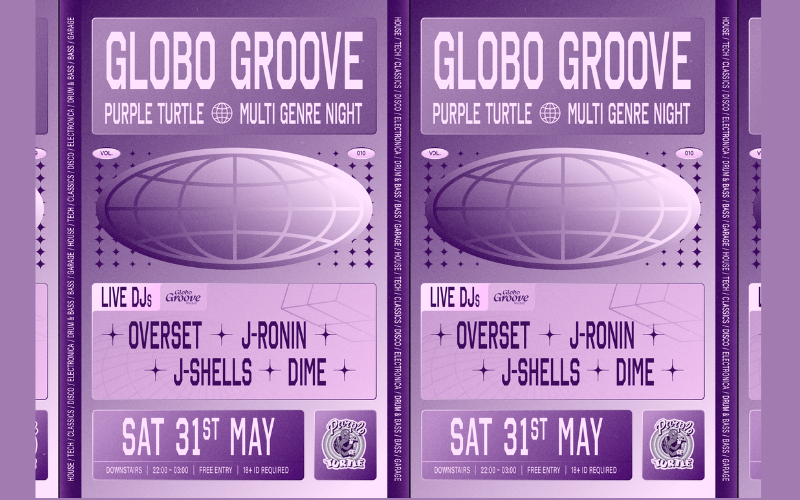 GLOBO GROOVE Return to The Turtle Basement bringing their mix of House/Techno/Electronica/Disco and classics 10.30pm FREE ENTRY / 18+ ID Required