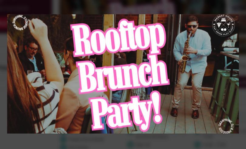People enjoying a rooftop brunch at Market House Reading with live saxophone music. Bold text reads “Rooftop Brunch Party!”