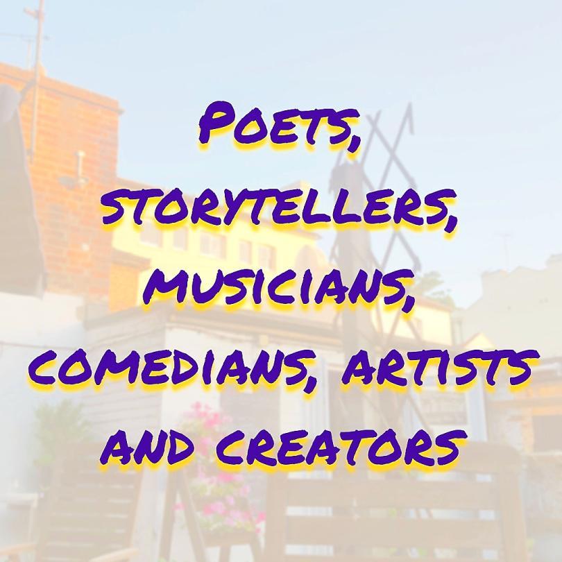 Faded & blurred photo of a building with blue sky above it. Overlaid writing in purple reads: "Poets, Storytellers, Musicians, Comedians, Artists and Creators" 