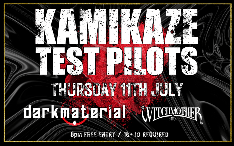 Kamikaze Test Pilots @ The Purple Turtle  WITH  Dark Matter  "the essence of alternative rock while infusing elements of melodic heavy metal and post-rock."  Witchmother  "Sensual siren vocals soar over dark gritty riffs, expressing dark feminine energy and the beauty in life and death"  8pm FREE ENTRY / 18+ ID Required