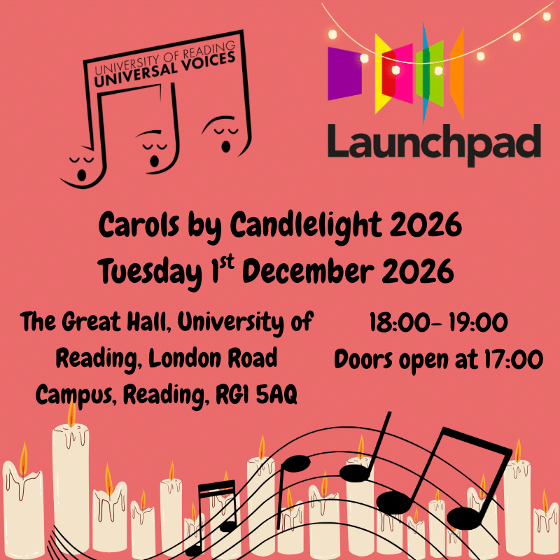 Universal Voices and Launchpad Logos on red background with text that reads "Carols by Candlelight 2026 Tuesday Is December 2026 The Great Hall, University of 18:00 - 19:00 Reading, London Road Doors open at 17:00 Campus, Reading, RGI 5AQ"