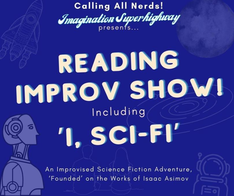"Reading Improv Show" Including "I, Sci-fi"