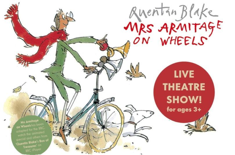 MRS ARMITAGE ON WHEELS by Quentin Blake and produced by Farnham Maltings
