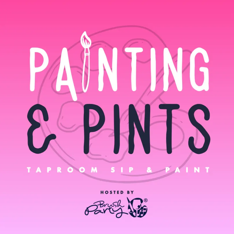 PAINTING & PINTS