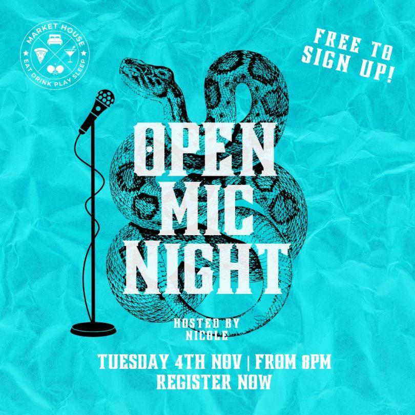 A teal-colored promotional poster for an "Open Mic Night" hosted by Nicole at Market House. It features a microphone next to a graphic of a coiled snake. The event is on Tuesday, November 4th from 8 PM and is free to sign up