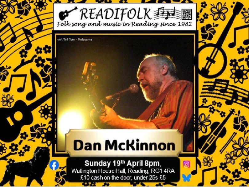 Poster advertising Dan McKinnen at Readifolk on 19th May. In the centre is a photo of Dan playing guitar on stage. The image is surrounded by shapes of musical notes and, musical instruments and a silhouette of the Maiwand Lion on a golden yellow background.