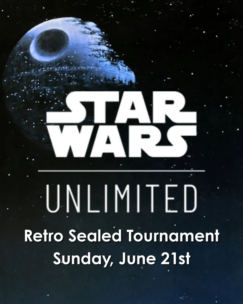 Star Wars Unlimited Retro Sealed Tournament 21/06/26