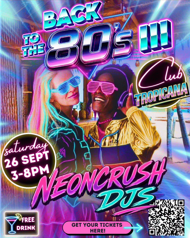 BACK TO THE 80s III - Daytime Disco, DJ's pictured on tropical beach with neon accents. Free drink on Entry. QR code with ticket link