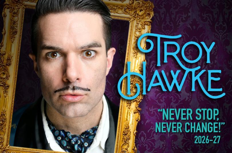 Troy Hawke - Never Stop Never Change - The Hexagon March 2027