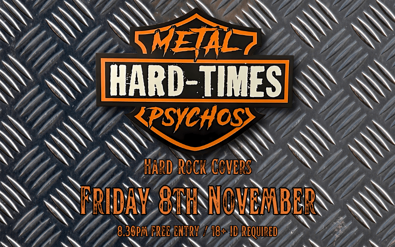 Hard Times  Hard Rock Covers  FREE ENTRY / 18+ ID Required