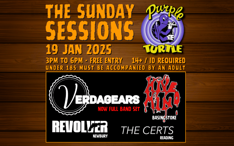 The Sunday Sessions  4 young up and coming bands from in and around the Reading area.  Verdagears (Reading) Hive Mind (Basingstoke) The Certs (Reading) Revolver (Newbury)  FREE ENTRY / 14+ ID Required  UNDER 18s MUST BE ACCOMPANIED BY AN ADULT