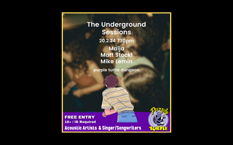 The Underground Sessions: @ The Turtle  A new night for acoustic acts and singer songwriters....