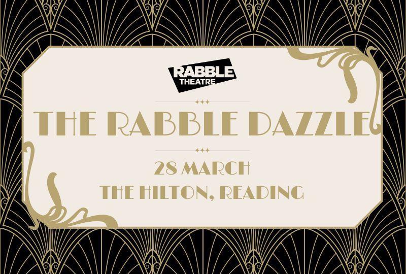 1920s themed banner with the words The Rabble Dazzle, 28 March, The Hilton Hotel