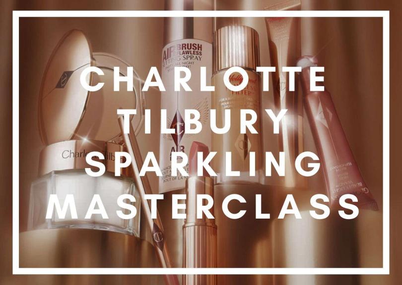 A close up image of makeup items, with white writing saying Charlotte Tilbury Sparkling Masterclass.