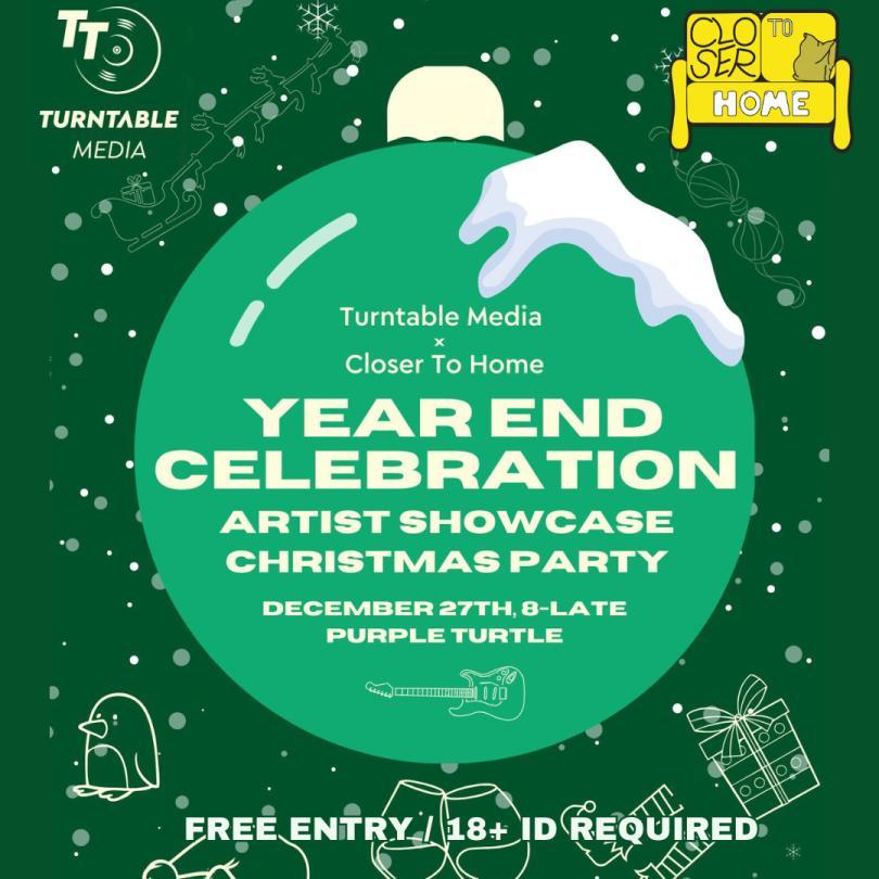 Closer to Home / Turntable Media Year End Celebration