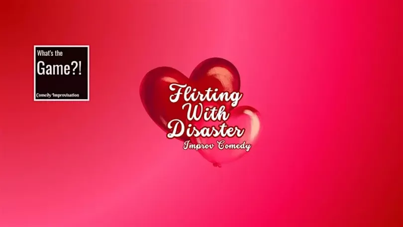 What's The Game?! Flirting With Disaster logo