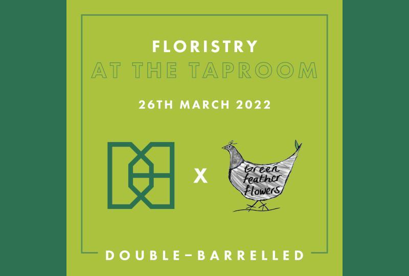Floristry at the Taproom
