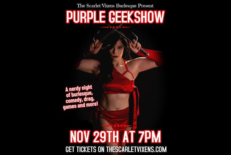 Poster for the Scarlet Vixens' Purple Geekshow featuring a cabaret performer dressed as Marvel Comics hero Electra in a red outfit