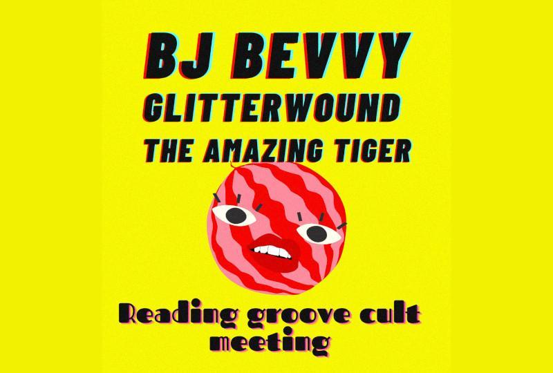 BJ Bevvy/Glitterwound/The Amazing Tiger: a cult meeting