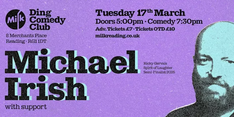 Poster for The Ding Comedy Club at Milk Bar Reading with a high contrast image of comedian Michael Irish