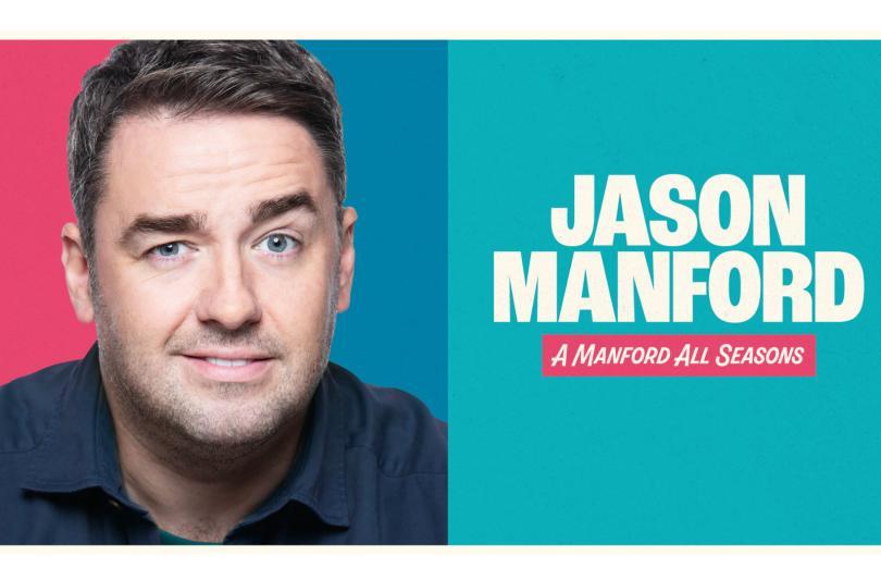 Jason Manford: A Manford All Seasons. The Hexagon 2 Oct 2025
