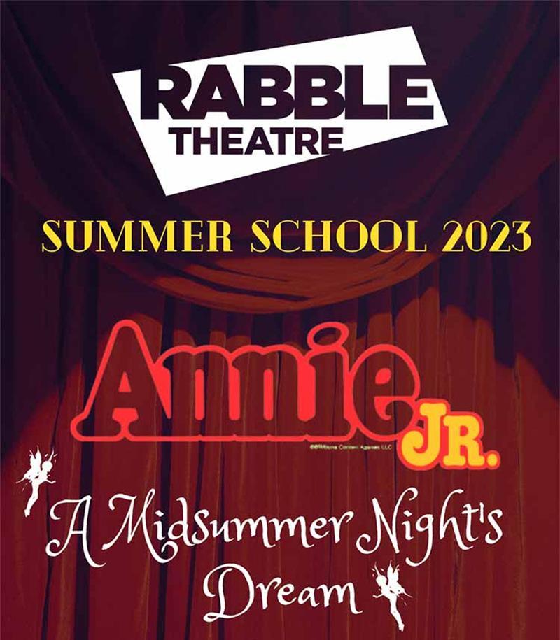 RABBLE Summer Schools 2023 - Annie Jr & A Midsummer Night’s Dream