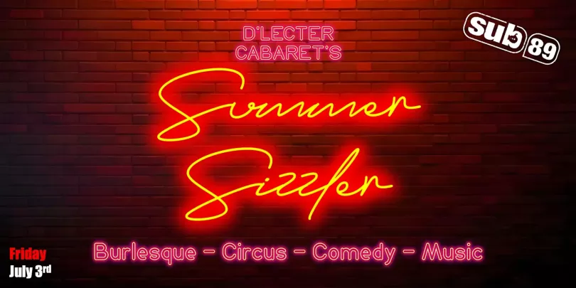 D'lecter Cabaret's Summer Sizzler poster featuring with the title in the style of a neon light