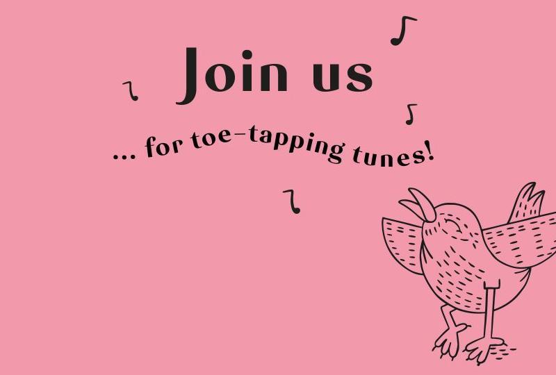 The lagend "join us for toe-tapping tunes" and a drawn figure of a brid singing