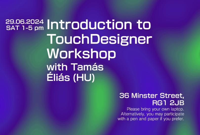 Introduction to Touchdesigner with Tamás Éliás (HU)