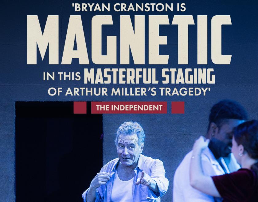 Review poster reading "Brian Cranston is magnetic in this masterful staging of Arthur Miller's tragedy" The Independent five stars