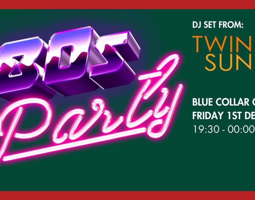 80s Party with Twin Sun DJs